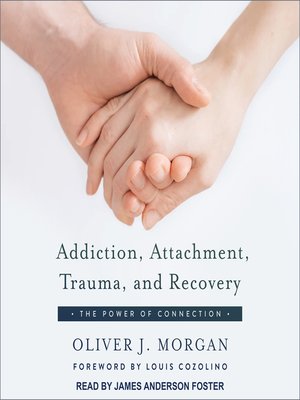 cover image of Addiction, Attachment, Trauma and Recovery